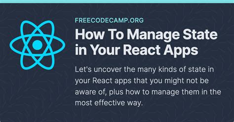 How To Manage State In Your React Apps