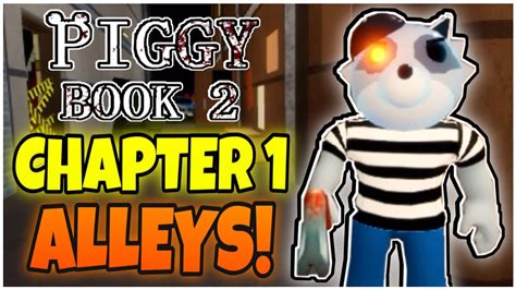 Piggy Book 2 Chapter 1 Alleys Map Escape Ending Full