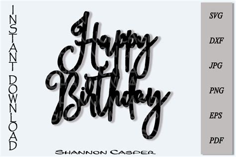 Happy Birthday Cake Topper Svg By Shannon Casper