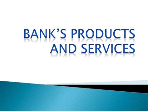 Banks Products And Services