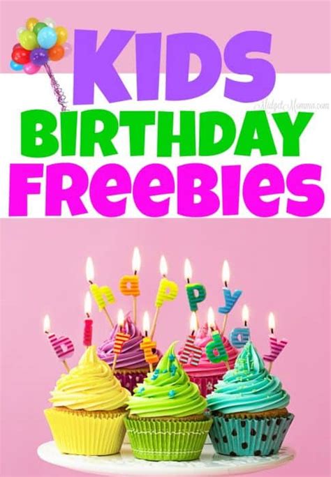 19 Kids Birthday Freebies You Dont Want To Miss • Midgetmomma