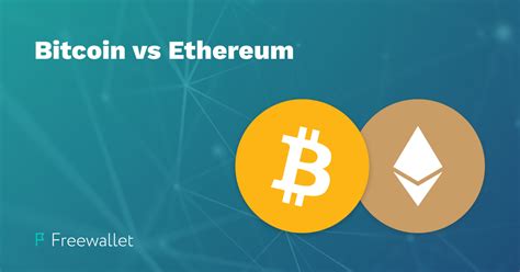 Bitcoin Vs Ethereum Which One To Choose In 2020