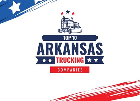 10 Best Trucking Companies In Arkansas