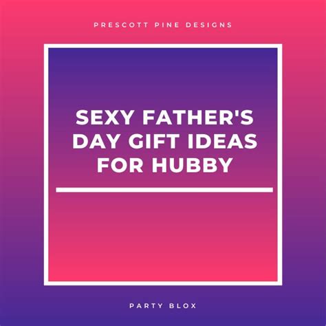 Pin On Sexy Fathers Day T For Hubby