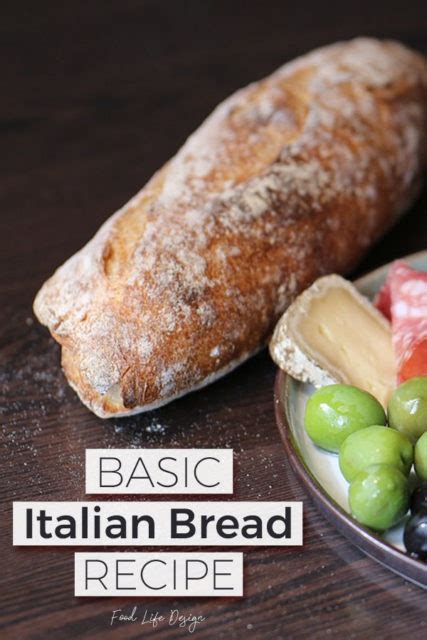 The Best Basic Italian Bread Recipe Food Life Design