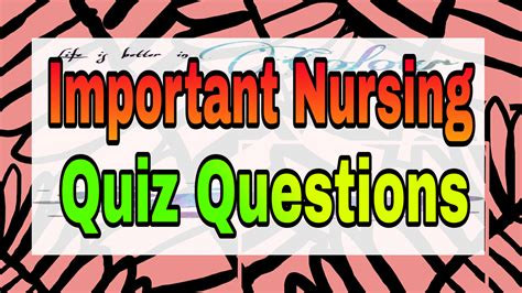 Important Nursing Quiz Questions Part 3 The Nurse Page