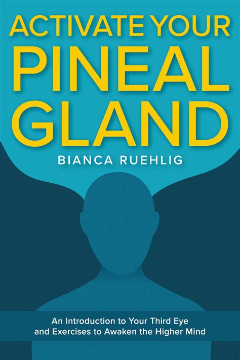 Activate your Pineal Gland: An introduction to your third eye and