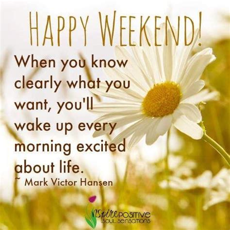 Happy Weekend Happy Weekend Quotes Good Morning Quotes Happy Weekend