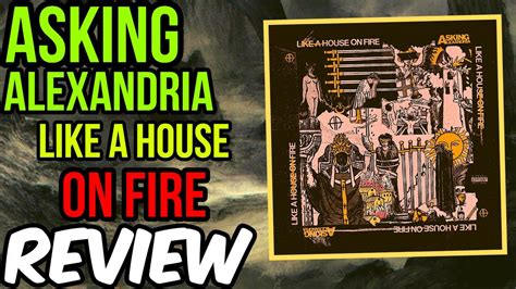 Asking Alexandria Like A House On Fire Album Review Youtube