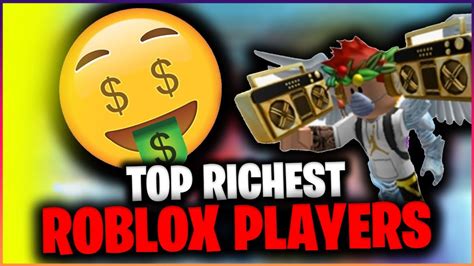 Who Are The Richest Players In Roblox Youtube
