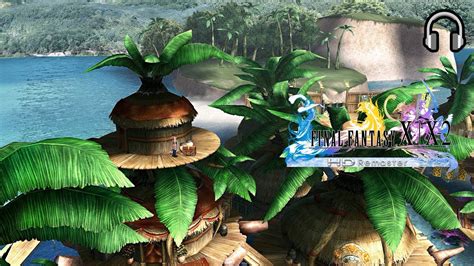 Final Fantasy X 2 Hd Remaster Ambience Kilika Youtube