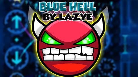 Geometry Dash Very Easy Demon Blue Hell By Lazye Realmlucky Youtube