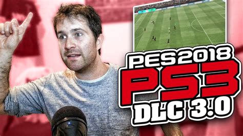 Os presentamos 5 juegos gratis que arrasan en 2018 para que podais descargarlos y disfrutarlos sin gastar ni un euro. JUEGO AL PES 2018 EN PS3 CON EL NUEVO DLC 3.0 - YouTube
