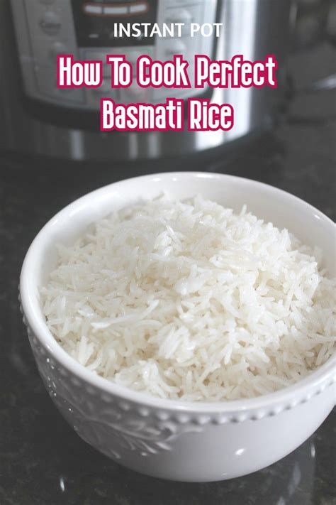 How To Cook Basmati Rice Instant Pot Recipe Cooking Basmati Rice