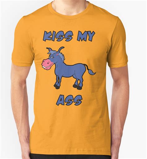 Kiss My Ass T Shirts And Hoodies By Misterak Redbubble