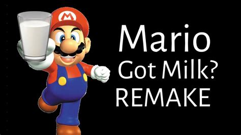 Mario Got Milk Remake Youtube