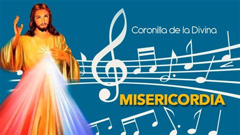Coronilla De La Divina Misericordia Cantada Primera Version Youtube