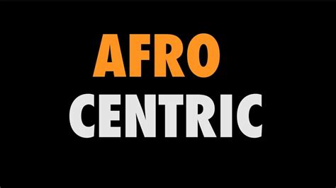 AFRO Centric YouTube