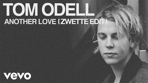 Tom Odell Another Love Zwette Edit Official Audio YouTube Music