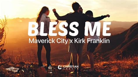 Bless Me Maverick City X Kirk Franklin Official Lyrics Youtube
