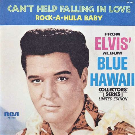 Take my hand take my whole life too for i can't help falling in love with you. Elvis Presley - "Can't Help Falling In Love With You" 45 ...