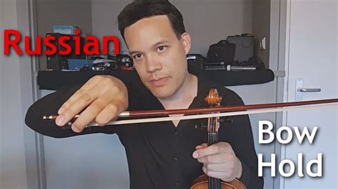 Christiaans Violin Ramblings 2 Russian Bow Hold Youtube