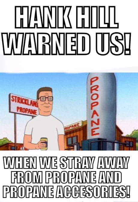 Hank Hill Propane Meme