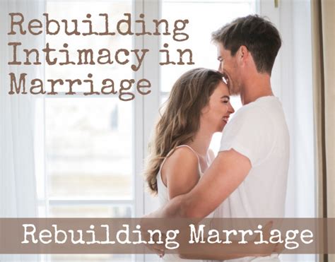 Rebuilding Intimacy In Marriage 6 Practical Steps To Take The Healthy Marriage