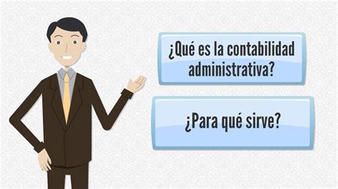 ️ ¿qué Es La Contabilidad Administrativa Y Para Qué Sirve Youtube