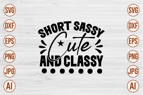 short sassy cute and classy svg graphic by trendy svg gallery · creative fabrica