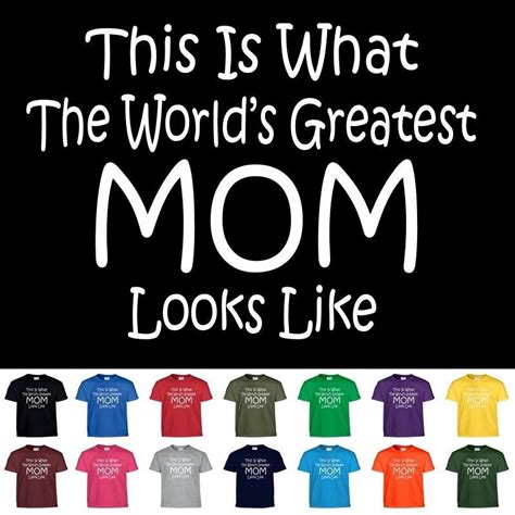 Worlds Greatest Mom T Shirt Mothers Day T Birthday Shower T Tee T Shirt Ebay Mom Humor
