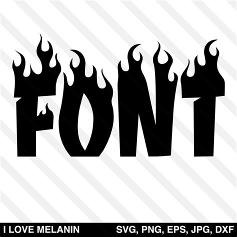 This can make the look of your nick much more beautiful. Fire Font SVG - I Love Melanin
