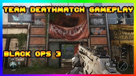 Call Of Duty Black Ops 3 Team Deathmatch Gameplay Youtube