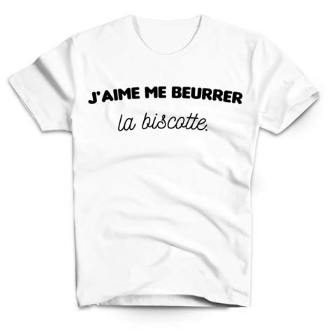 T Shirt J Aime Me Beurrer La Biscotte Oss