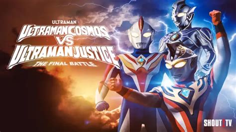 Ultraman Cosmos Vs Ultraman Justice The Final Battle Xumo Play