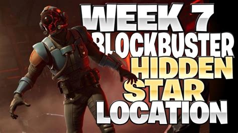 Fortnite Week 7 Blockbuster Secret Star Location How To Get 10 Free Battle Stars Week 7 Star