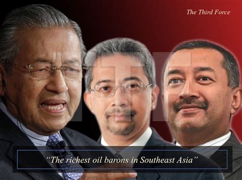 Petron Mirzan Mokhzani And Mahathir The Richest Oil Barons In