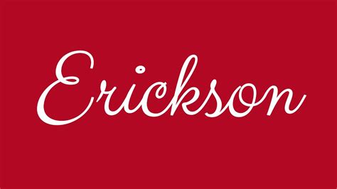 Learn How To Sign The Name Erickson Stylishly In Cursive Writing Youtube