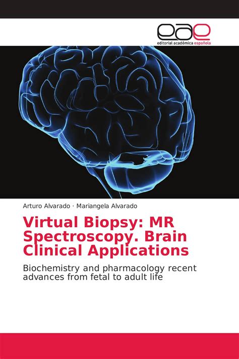 Virtual Biopsy Mr Spectroscopy Brain Clinical Applications 978 620