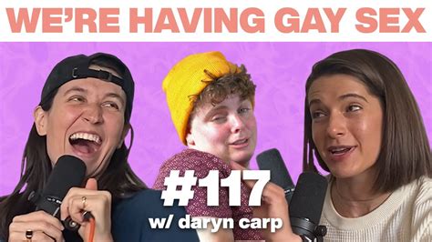 daryn carp was cradle snatched and loves it lgbtq comedy series we re having gay sex podcast