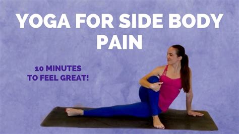 Yoga For One Side Body Pain 10 Minute Side Stretches To Feel Relief