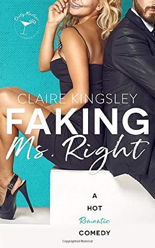 Faking Ms Right A Hot Romantic Comedy By Claire Kingsley Mint