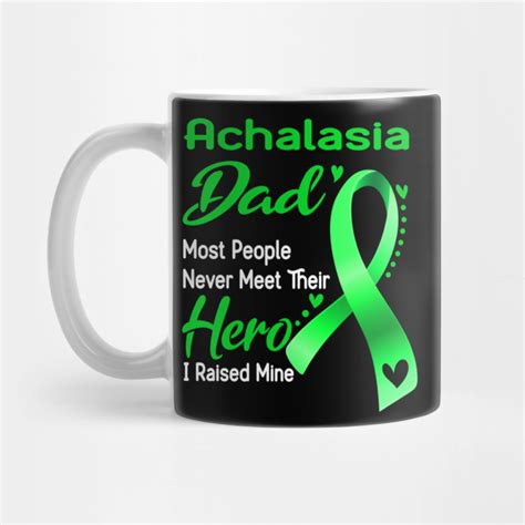 Achalasia Dad Most People Never Meet Their Hero I Raised Mine