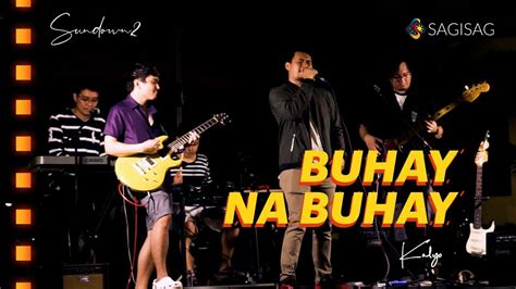 Buhay Na Buhay By Kalyo Sundown S2 Youtube
