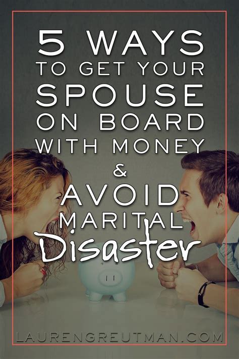 5 Ways To Get Your Spouse On Board With Money And Avoid Marital Disaster Via Iatllauren
