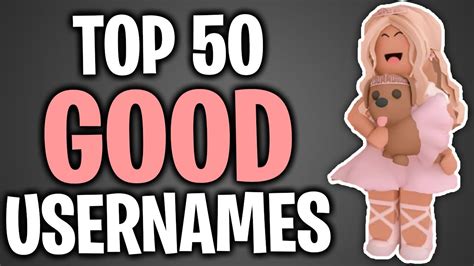 Top 50 Good Usernames For Roblox Girl Youtube