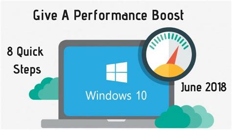 Give A Performance Boost To Your Windows 10 Pc June 2018 8 Quick