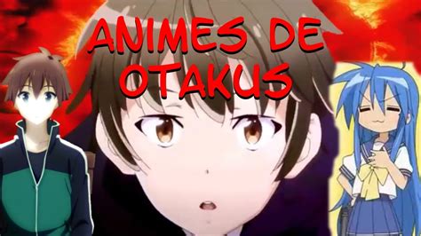 Los 5 Mejores Animes De Otakus Youtube