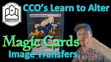 Mtg Altered Art Tutorial Quick And Easy Image Transfer Cco Podcast