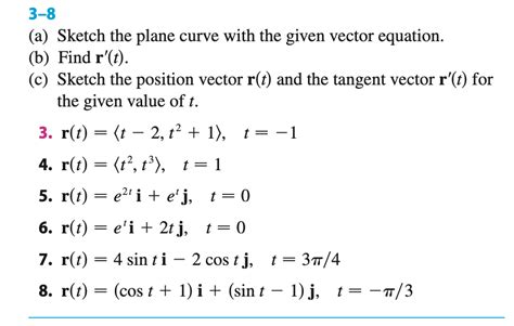 Solved 3 8 A Sketch The Plane Curve With The Given Vector